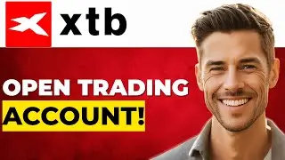 Как открыть торговый счёт XTB в 2026 году | Пошаговое руководство