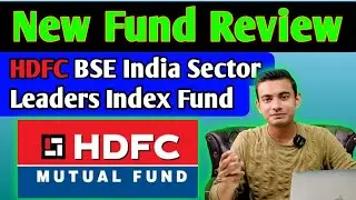 HDFC BSE India Sector Leaders Index Fund | HDFC New Mutual Fund | Faizan Waris 