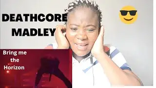 Bring Me The Horizon - Deathcore Medley - First Time Reaction (REACTION)