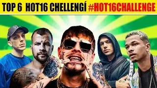 TOP 6 HOT16 CHALLENG&Iacute; / #hot16challenge2
