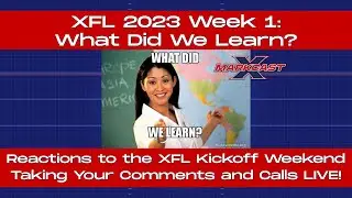 XFL 2023 Week 1: What Did We Learn? LIVE Reactions to the XFL Kickoff Weekend, Hits and Misses