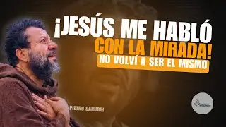 La Mirada de Jes&uacute;s que Transform&oacute; mi Vida &ndash; Testimonio de Pietro Sarubbi