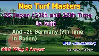 NTM -25 in Japan (21th and 22th Time In Fuji) & -25 Germany (9th Time In Baden) With Commentary