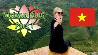Vietnam VLOG | Part 1 | Intro travel experience  | Hanoi | Sapa | Ha Long Bay | Ninh Binh