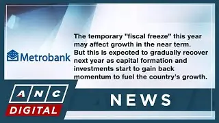 Metrobank: PH economy to recover in 2026 on return of public works, effects of delayed rate cuts