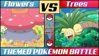 FLOWERS vs TREES! Themed Pok&eacute;mon Battle!