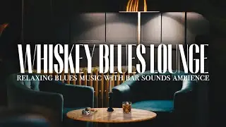 Whiskey Blues Cigar Lounge Ambience 🥃🎸 Blues Music & Crowd Sounds for Studying and Relaxing | No Ads