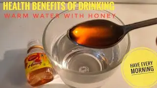 Health Benefits of drinking WARM WATER WITH HONEY | Why drinking warm water with honey is healthy?