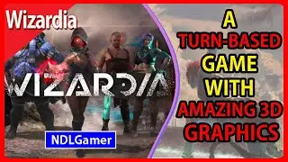 Wizardia -  A Turn Based Game with Amazing 3D Graphics and Gameplay