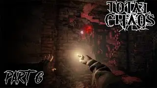 Total Chaos PLAYTHROUGH (PART 6) I SHOULD
