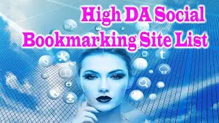 Get the List of 2,000+ High Domain Authority Social Bookmarks and 