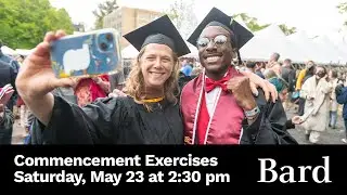 Bard College Commencement Ceremony 2026