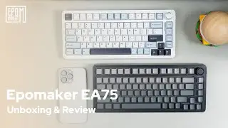 [Unboxing] Epomaker EA75 | Unboxing, Showcasing, Sound test