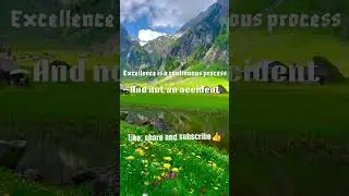 Excellence is a continuous process and not an accident #motivational# #motivational#