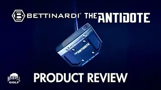 Bettinardi 2025 Antidote Putters | Is This Your Cure for Better Putting?
