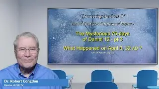 Pt 3 What Happened on April 6, 32 AD - Daniel 9 & 12 Prophecy