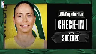 #NBATogetherLive Check-In With Sue Bird