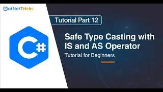 C# : Safe Type Casting with IS and AS Operator - Part 12 | C# Tutorial