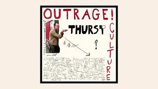 Thurst - Outrage Culture (2021, from 'I&rsquo;m Gen X. ')