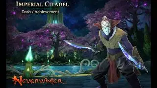NEVERWINTER - (Master) The Imperial Citadel/MTIC: Dash