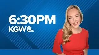 LIVE: KGW News at 6:30 p.m.
