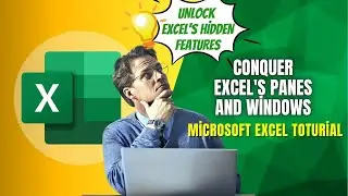 Conquer Excel's Panes and Windows | Excel Tutorials