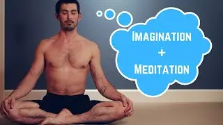 Proper Use of Imagination in Meditation Practice