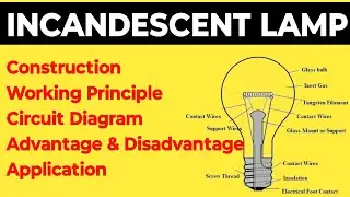 Incandescent Lamp | Incandescent Light Bulb | Construction & Working | Filament Bulb | in Hindi