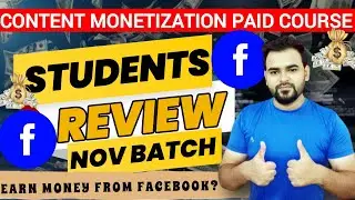 3 se 4 Lakh Ki Earning Is Possible Form FB😍🤑 | Batch Nov Student's Review | content monetization
