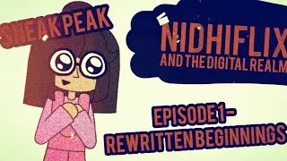 Nidhiflix and the Digital Realm sneak peak