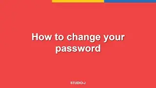 Studio-J: Change Your Password in 10 Seconds | Quick & Secure Update