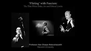 &lsquo;Flirting&rsquo; with Fascism: The Thin White Duke, Art and Ethical Limits | Virtual Public Lecture