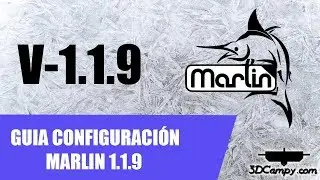 Guia Tutorial configurar Marlin Firmware 1.1.9 Desde 0 Paso a paso