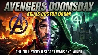 Avengers Doomsday The Full Story Explained RDJ Doctor Doom Theory 2026