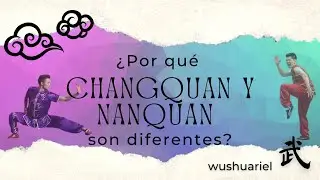 ¿Por qué el Chang Quan y el Nan Quan son diferentes?