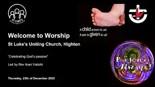 St. Lukes Uniting Church Service - 2025/12/25 Christmas Day