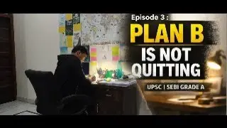 EP03 : PLAN B | UPSC Dream, Plan B & Ek Decision | Student Struggle & Motivation | Aspirant