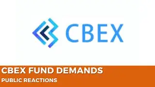 CBEX Fund Demands: Public Reactions