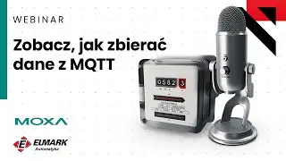 Webinar Elmark: Jak zarządzać jej zużyciem dzięki bramom IIoT z Modbus MQTT?