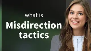 Misdirection Tactics: Mastering the Art of Diversion