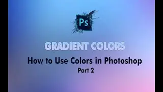 🎨 Master Gradient Colors in Photoshop | Step-by-Step Tutorial