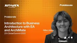 Introduction to Business Architecture with EA and ArchiMate | EA Global Summit 2020