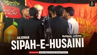 Anjuman Sipah-e-Husaini | Shabbedari - 28 Safar | Misri Bagiya, Balaganj, Lucknow | 2023