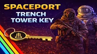 Arc Raiders &ndash; Spaceport Trench Tower Key Guide & Walkthrough