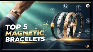 TOP 5 Best Magnetic Bracelets 2026 | A Stylish Approach to Natural Wellness