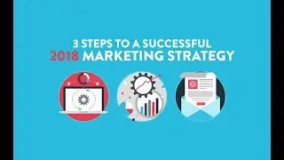Webinar: 3 Steps to a Successful 2018 Marketing Strategy