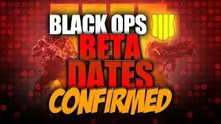 Black Ops 4 BETA DATES! BO4 Blackout / Multiplayer BETA!