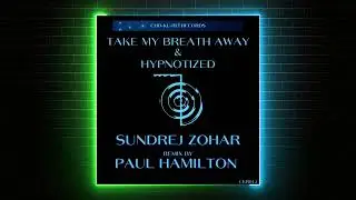 Sundrej Zohar - Hypnotized (Paul Hamilton Remix) [Cho-ku-re&iuml; Records]