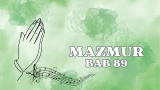 Perjanjian Lama Kitab Mazmur Bab 89. Kesetiaan TUHAN kepada Daud