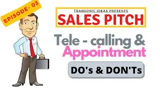 TI - Sales Pitch - Tele Calling & Appointment Scheduling - DO's and Dont's